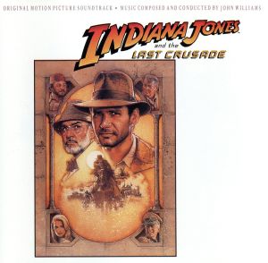 【輸入盤】Indiana Jones And The Last Crusade: Original Motion Picture Soundtrack
