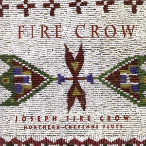 【輸入盤】FIRE CROW:NORTHERN CHEYENNE FLUTE