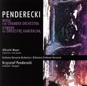 【輸入盤】Penderecki:Music for Chamber Orchestra