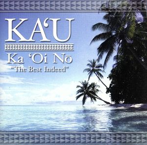 【輸入盤】Ka Oi No: The Best Indeed