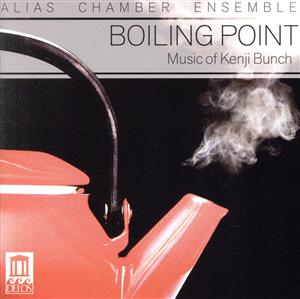 【輸入盤】Boiling Point-Music of Kenji Bunch