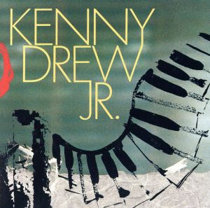 【輸入盤】Kenny Drew Jr