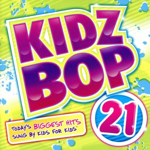 【輸入盤】Kidz Bop 21