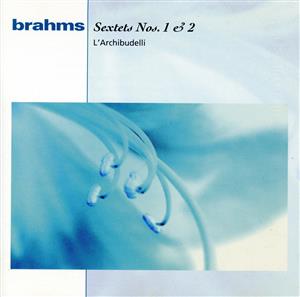 【輸入盤】Brahms: Sextets Nos.1 & 2