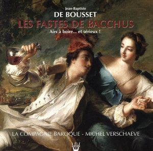 【輸入盤】Bousset: Les Fastes De Bacchus