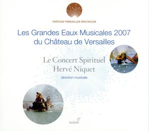 【輸入盤】Les Grandes Eaux Musicales '07