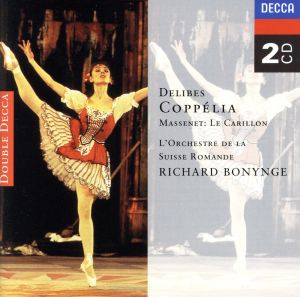 【輸入盤】Delibes: Coppelia / Massenet: Le Carillon