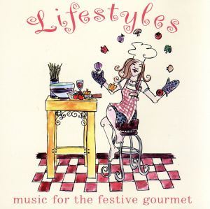 【輸入盤】Lifestyles: Music for the Festive Gourmet