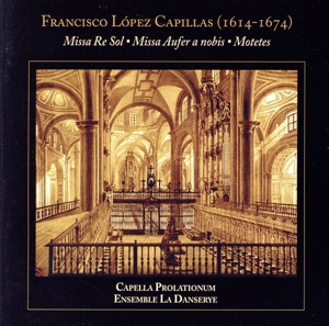 【輸入盤】Capillas: Missa Re Sol/Missa Aufer a nobis/Motetes