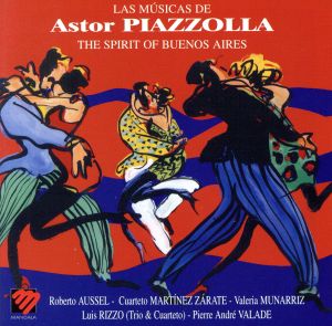 【輸入盤】Astor Piazzolla: The Spirit of Buenos Aires