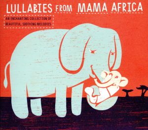 【輸入盤】Lullabies from Mama Africa