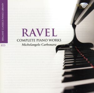 【輸入盤】Ravel: Complete Piano Works (Brilliant Classics Piano Library)