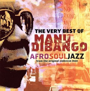 【輸入盤】The Very Best of Manu Dibango: AfroSoulJazz