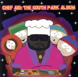【輸入盤】Chef Aid: The South Park Album (Television Compilation)