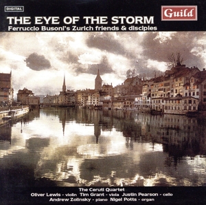 【輸入盤】THE EYE OF THE STORM-Ferruccio Busoni's Zurich friends & disciples