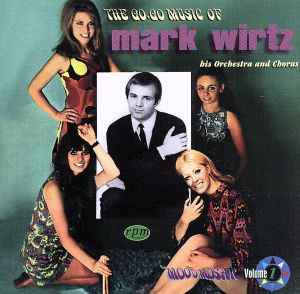 【輸入盤】The Go-Go Music of Mark Wirtz, His Orchestra & Chorus