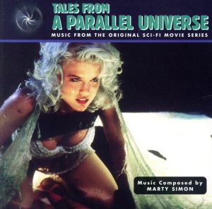 【輸入盤】Tales From A Parallel Universe: Music From The Original Sci-Fi Movie Series