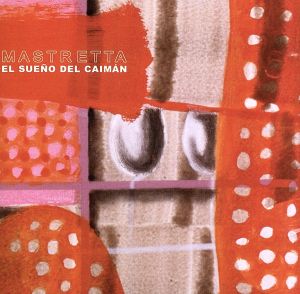 【輸入盤】El Sueno Del Caiman