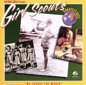 【輸入盤】Girl Scouts Greatest Hits We Change the World