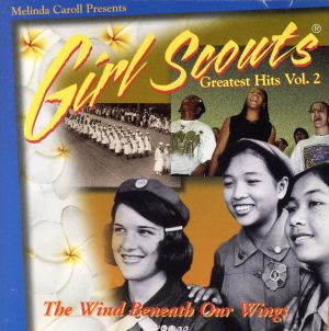 【輸入盤】Girl Scouts G.H. Hits 2 the Wind Beneath Our Wings