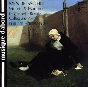 【輸入盤】Mendelssohn;Motets&Psalms