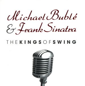 【輸入盤】Kings of Swing(Michael Buble; Frank Sinatra)