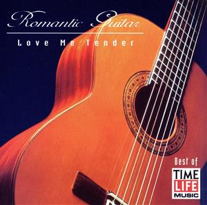 【輸入盤】Romantic Guitar: Love Me Tender