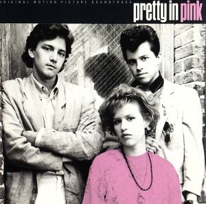 【輸入盤】Pretty In Pink: Original Motion Picture Soundtrack