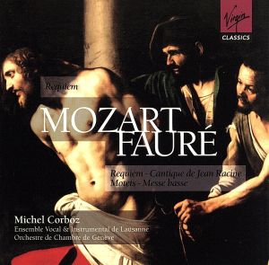 【輸入盤】Mozart - Requiem / Fauré - Requiem, Messe basse, Cantique de Jean Racine