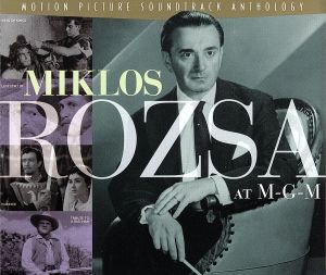 【輸入盤】Miklos Rozsa at M-G-M: Motion Picture Soundtrack Anthology