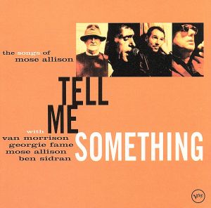 【輸入盤】Tell Me Something: The Songs Of Mose Allison