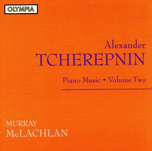 【輸入盤】Tcherepnin:Piano Music, Vol.II