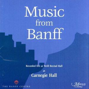 【輸入盤】Music from Banff Live Concert from Carnegie Hall