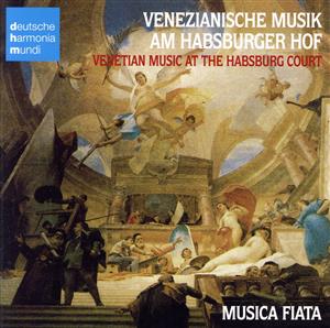 【輸入盤】Venezianische Musik Am Habsburger Hof Im