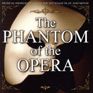 【輸入盤】Phantom of the Opera: Musical Highlights From Hit