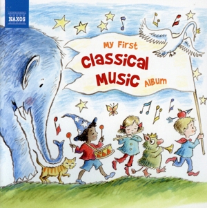 【輸入盤】My First Classical Music Album
