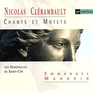 【輸入盤】Clerambault: Chants et Motets / Mandrin, Les Demoiselles de Saint-Cyr