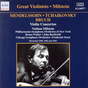 【輸入盤】Great Violinists: Milstein Mendelssohn, Tchaikovsky, Bruch: Violin Concertos
