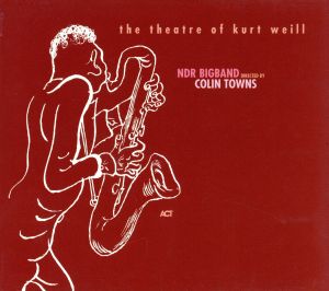 【輸入盤】The Theatre of Kurt Weill