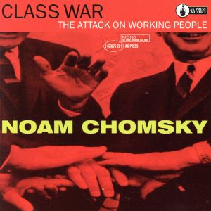 【輸入盤】Class War: The Attack On Working People (Spoken Word)