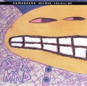 【輸入盤】Sex Mad/You Kill Me