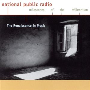 【輸入盤】The Renaissance In Music (National Public Radio Milestones Of The Millennium)