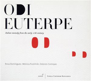 【輸入盤】Odi Euterpe-Italian Monody in the Early 17th Centu