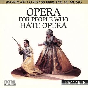 【輸入盤】Opera for People Who Hate Opera