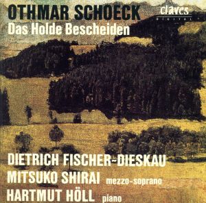 【輸入盤】Othmar Schoeck: Das Holde Bescheiden