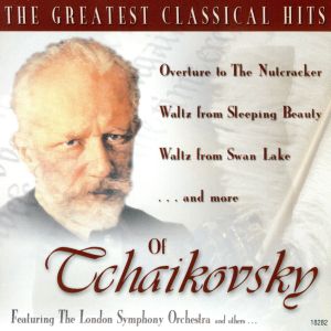 【輸入盤】Greatest Classical Hits of Tchaikovsky