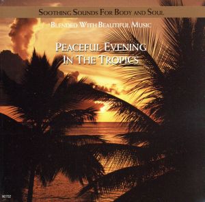 【輸入盤】Peaceful Evening in the Tropics