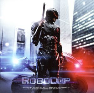 【輸入盤】RoboCop (Original Motion Picture Soundtrack)