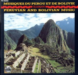 【輸入盤】Peruvian and Bolivian Music