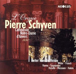 【輸入盤】L'orgue Pierre Schyven